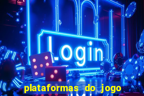 plataformas do jogo do tigrinho